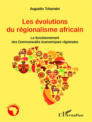 cover image of Les évolutions du régionalisme africain